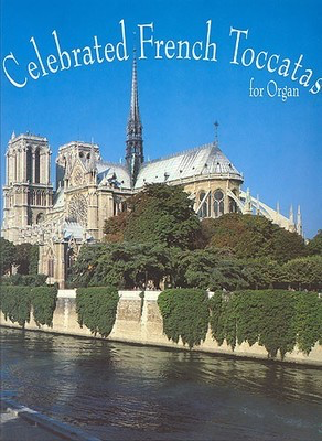 Celebrated French Toccatas Pipe Organ -