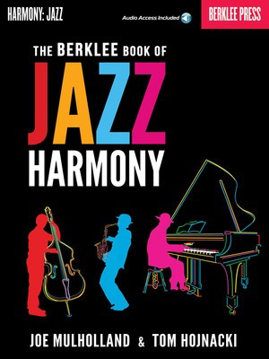The Berklee Book of Jazz Harmony - Joe Mulholland|Tom Hojnacki Berklee Press /CD