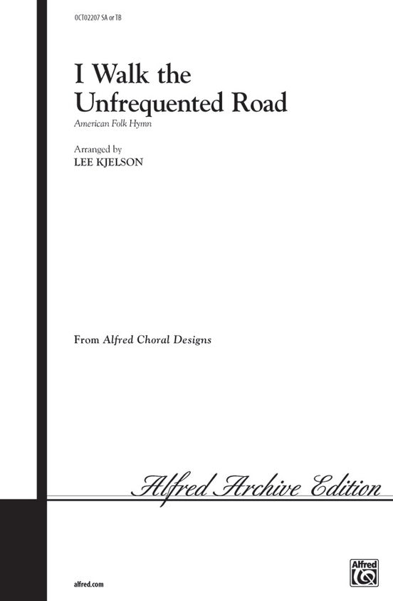 I Walk the Unfrequented Road – SA or TB Choral Octavo - Digital Sheet Music Download (Digital Download)