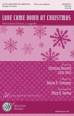 Love Came Down at Christmas - Edwin Fissinger - SSAA Mary K. Geston Walton Music Choral Score Octavo