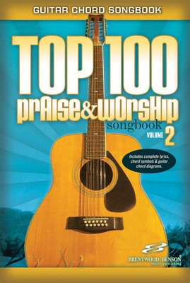 Top 100 Praise & Worship Guitar Songbook, Volume 2 - Guitar|Vocal Various Arrangers Brentwood-Benson Melody Line, Lyrics & Chords