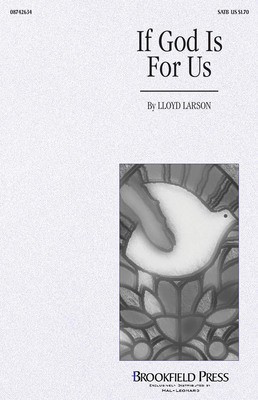 If God Is for Us - Lloyd Larson - SATB Brookfield Press Choral Score Octavo