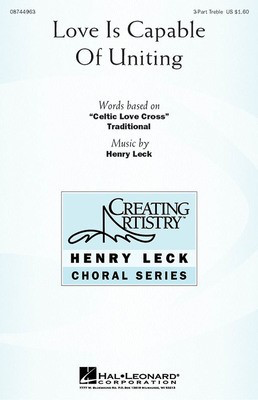 Love Is Capable of Uniting - Henry Leck - 3-Part Treble Hal Leonard Choral Score Octavo