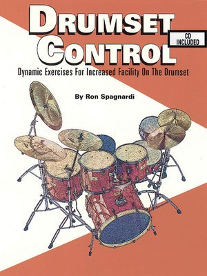 Drumset Control - Dynamic Exercises for Increased Facility on the Drumset - Drums Ron Spagnardi Modern Drummer Publications /CD