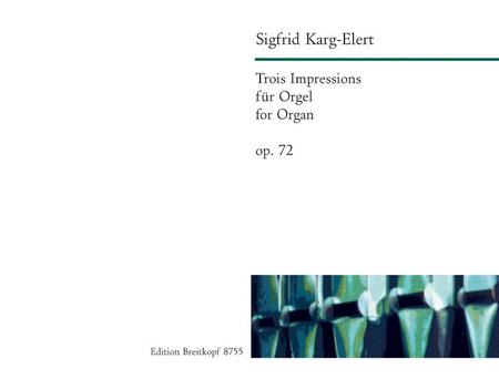 3 IMPRESSIONS OP 72 FOR PIPE ORGAN - SIGFRID KARG-ELERT - BREITKOPF & HAERTEL