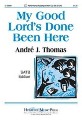 My Good Lords Done Been Here Satb/Pno -