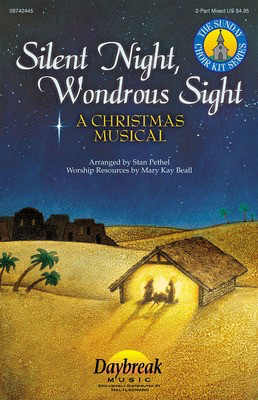 Silent Night, Wondrous Sight - 2-Part Mixed - Stan Pethel - 2-Part Mixed Daybreak Music Choral Score Octavo