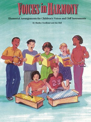 Voices in Harmony (Orff Collection) - Jan Hall|Shelly Nordlund - Hal Leonard Teacher Edition Softcover
