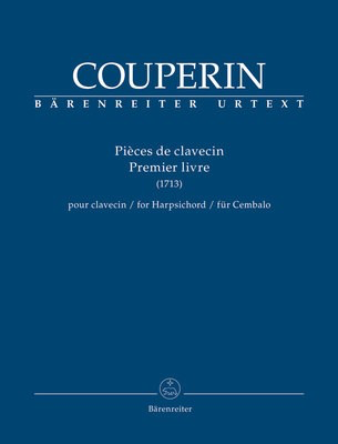 Pieces de Clavecin for Harpsichord Book 1 - 1713 Harpsichord Couperin Francois Barenreiter