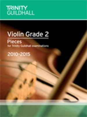 Violin Pieces & Exercises - Grade 2 (Violin Part) - for Trinity College London exams 2010-2015 - Violin Trinity College London