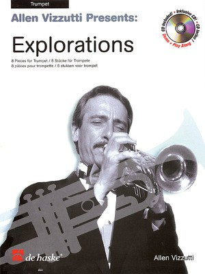 Allen Vizzutti Presents Explorations - Trumpet - Allen Vizzutti - Trumpet De Haske Publications /CD
