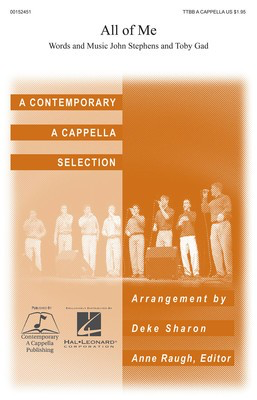 All of Me - John Stephens|Toby Gad - TTBB Deke Sharon Contemporary A Cappella Publishing Octavo