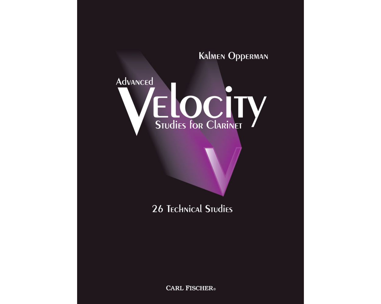 Opperman - Advanced Velocity Studies: 26 Technical Studies - Clarinet Fischer O5234