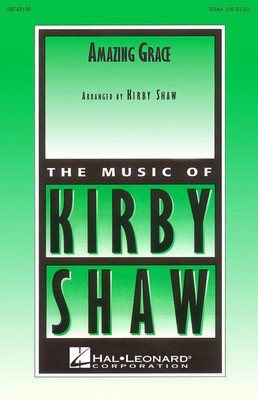 Amazing Grace - SSAA a cappella - SSAA Kirby Shaw Hal Leonard Octavo