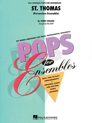 St. Thomas - Percussion Ensemble - Sonny Rollins - Percussion Will Rapp Hal Leonard Percussion Ensemble Score/Parts