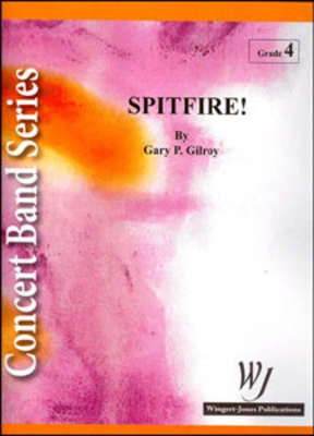 Spitfire - Gary P. Gilroy - Wingert-Jones Publications Score/Parts