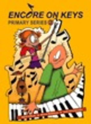 Encore On Keys Primary Series 2 - Piano/CD by Gibson/Robinson Accent Publishing PSCK002