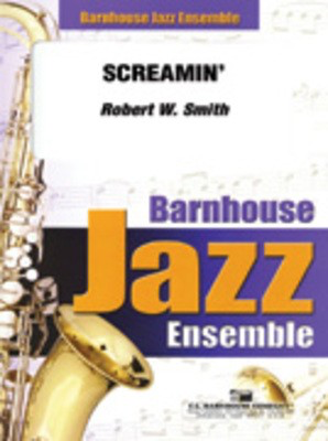 Screamin' - Robert W. Smith - C.L. Barnhouse Company Score/Parts