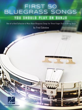 First 50 Bluegrass Songs You Should Play on Banjo - Banjo Tablature Hal Leonard 1074349
