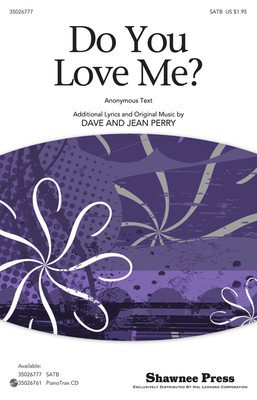 Do You Love Me? - Dave Perry|Jean Perry - SATB Shawnee Press Choral Score Octavo