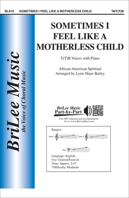 Sometimes I Feel Like a Motherless Child - T(T)B Lynn Shaw Bailey BriLee Music Octavo