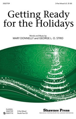 Getting Ready for the Holidays! - George L. O. Strid|Mary Donnelly - 3-Part Mixed Shawnee Press Choral Score Octavo