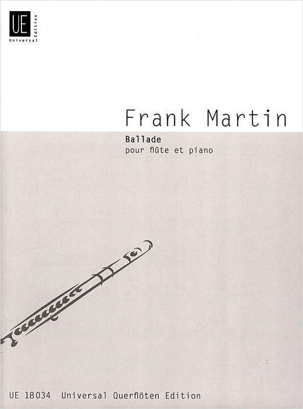 Martin - Ballade - Flute/Piano Accompaniment Universal UE18034