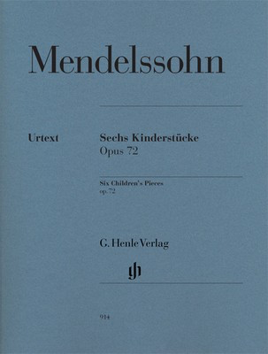 Six Childrens Pieces Op. 72 - Felix Bartholdy Mendelssohn - Piano G. Henle Verlag Piano Solo