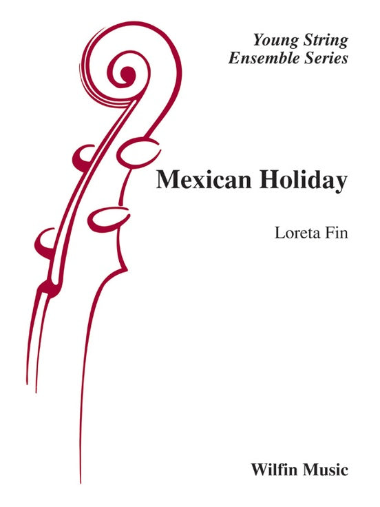 Mexican Holiday - Loreta Fin – String Orchestra Conductor Score & Parts (Digital Download)