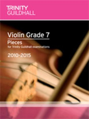Violin Pieces & Exercises - Grade 7 - for Trinity College London exams 2010-2015 - Violin Trinity College London