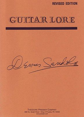 Guitar Lore - Revised Edition - Dennis Sandole - Classical Guitar|Guitar Theodore Presser Company