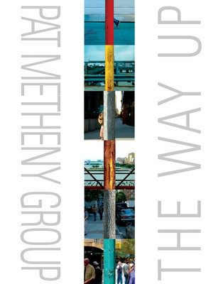 Pat Metheny Group - The Way Up - Bass Guitar|Drums|Guitar|Keyboard|Vocal Hal Leonard Transcribed Score