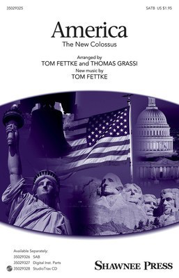 America - The New Colossus - Tom Fettke - SATB Thomas Grassi|Tom Fettke Shawnee Press Choral Score Octavo