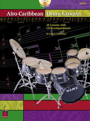 Afro-Caribbean Drum Grooves - Chuck Silverman - Chuck Silverman Cherry Lane Music