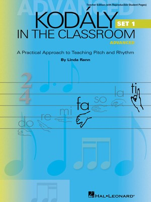 Kodaly in the Classroom - Advanced Set 1 - A Practical Approach to Teaching Pitch and Rhythm - Linda Rann - Hal Leonard ShowTrax CD CD
