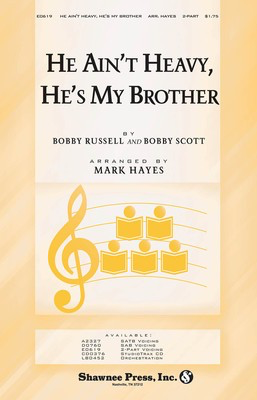 He Ain't Heavy, He's My Brother - Bob Russell|Bobby Scott - 2-Part Mark Hayes Shawnee Press Choral Score Octavo