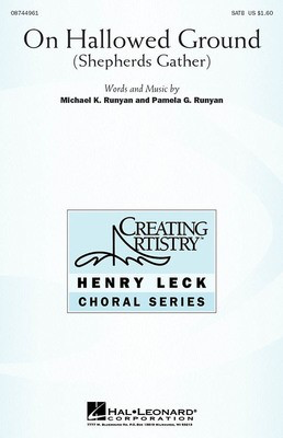 On Hallowed Ground - (Shepherds Gather) - Michael K. Runyan|Pamela G. Runyan - SATB Hal Leonard Choral Score Octavo