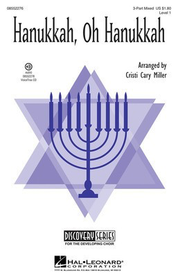 Hanukkah, Oh Hanukkah - Discovery Level 1 - 3-Part Mixed Cristi Cary Miller Hal Leonard Choral Score Octavo