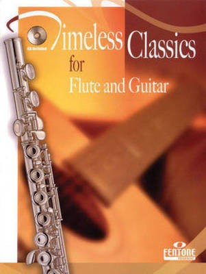 Timeless Classics for Flute and Guitar - Flute|Guitar Fentone Music Duo /CD