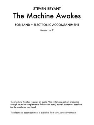 The Machine Awakes (for Band Plus Electronics) - Score & Parts - Steven Bryant - Steven Bryant Music Score/Parts
