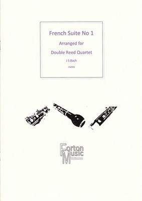 French Suite No. 1 arranged for Double Reed Quartet - Johann Sebastian Bach - Bassoon|Cor Anglais|Oboe Robert Rainford Forton Music Woodwind Quartet