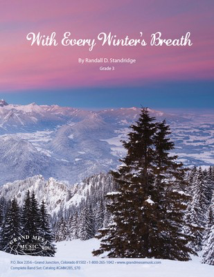 With Every Winters Breath - Randall Standridge - Grand Mesa Music Score/Parts
