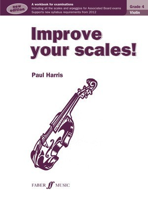 Improve your scales! Violin Grade 4 - Paul Harris - Violin Faber Music