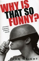 Why Is That So Funny? - A Practical Exploration of Physical Comedy - John Wright Limelight Editions
