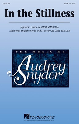 In the Stillness - Audrey Snyder - SATB Shiki Masaoka Hal Leonard Choral Score Octavo