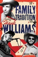 Family Tradition - Three Generations of Hank Williams - Susan Masino Backbeat Books Hardcover