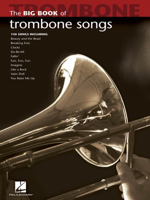 Big Book of Trombone Songs - Trombone Hal Leonard 842213