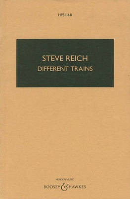 Different Trains - for String Quartet and Pre-Recorded Performance Tape - Steve Reich - Boosey & Hawkes Study Score Score