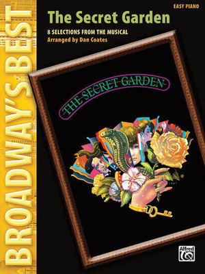 The Secret Garden - Broadway's Best Series - Lucy Simon - Piano Dan Coates Alfred Music Easy Piano & Vocal