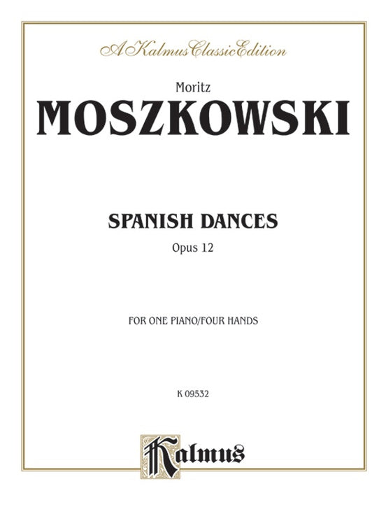 Moszkowski - Spanish Dances, Op. 12 - 1 Piano, 4 Hands (Digital Download)